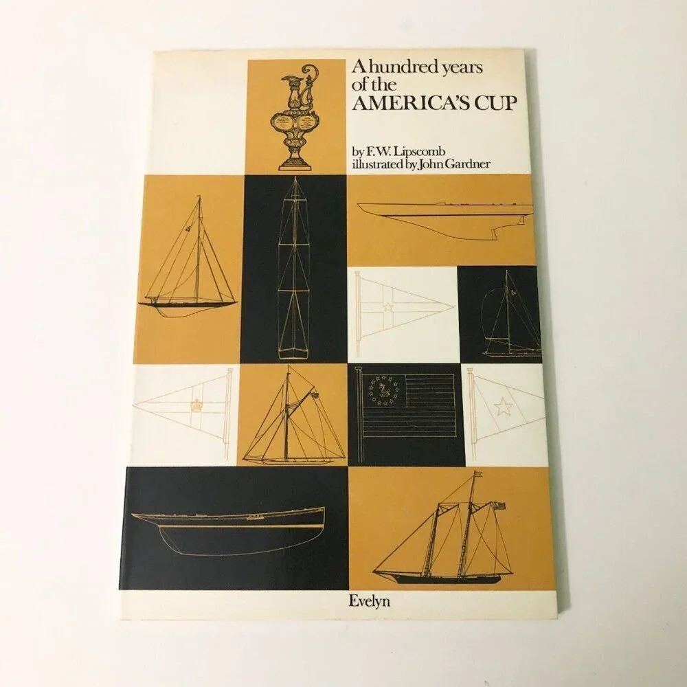 1971 A Hundred Years of the Americas Cup F W Lipscomb John Gardner